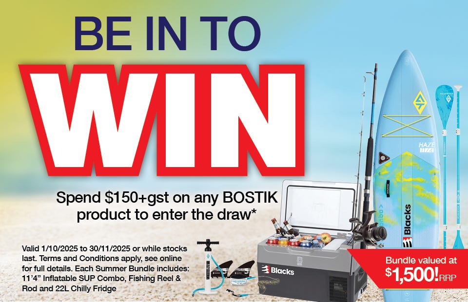 BE IN TO WIN - Spend $150 On BOSTIK Products